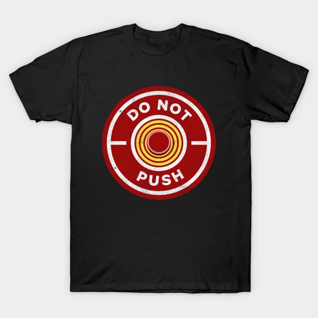 DO NOT PUSH T-Shirt by Off the Page